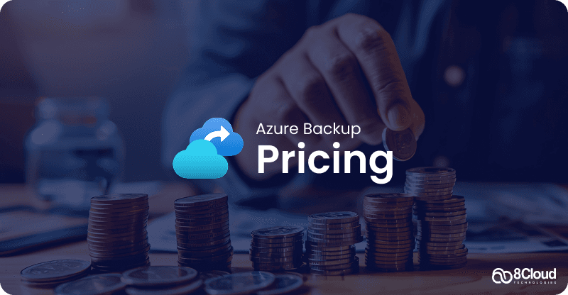 Explore Azure Backup Pricing Basics